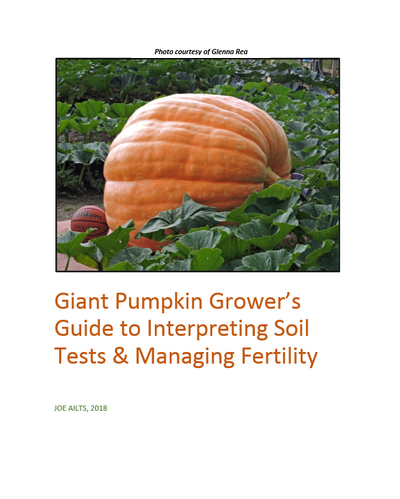 Giant Pumpkin Seeds from Award Winning Pumpkins Giant Pumpkin Grower's Guide to Interpreting Soil Tests & Managing Fertility - St. Croix Pumpkin Growers Association